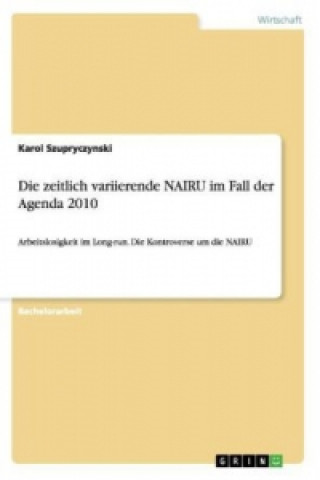 Βιβλίο zeitlich variierende NAIRU im Fall der Agenda 2010 Karol Szupryczynski