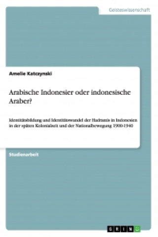 Carte Arabische Indonesier oder indonesische Araber? Amelie Katczynski