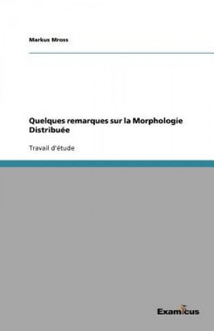 Kniha Quelques Remarques Sur La Morphologie Distribu e Markus Mross