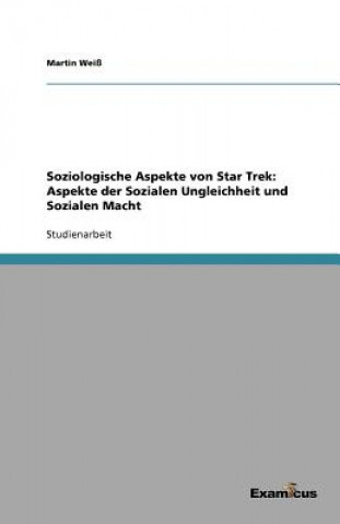 Книга Soziologische Aspekte von Star Trek Martin Weiß