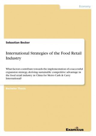 Carte International Strategies of the Food Retail Industry Sebastian Becker