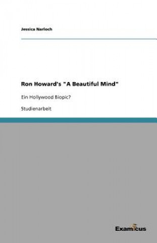 Книга Ron Howard's A Beautiful Mind Jessica Narloch