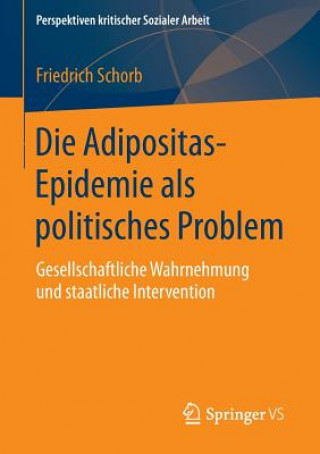 Könyv Adipositas-Epidemie ALS Politisches Problem Friedrich Schorb