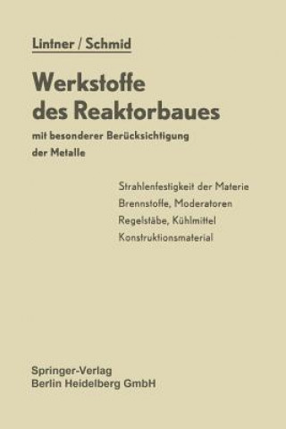 Kniha Werkstoffe Des Reaktorbaues Mit Besonderer Berucksichtigung Der Metalle K. Lintner