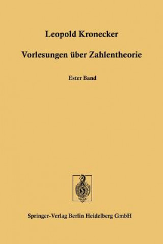 Könyv Vorlesungen über Zahlentheorie Leopold Kronecker