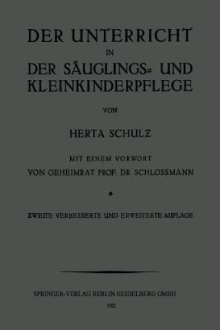 Kniha Unterricht in Der Sauglings- Und Kleinkinderpflege Herta Schulz