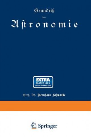 Kniha Grundriss Der Astronomie Bernhard Schwalbe