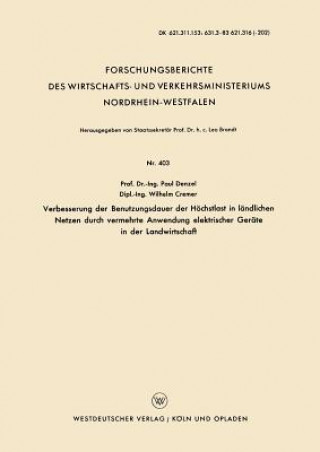 Книга Verbesserung Der Benutzungsdauer Der Hoechstlast in Landlichen Netzen Durch Vermehrte Anwendung Elektrischer Gerate in Der Landwirtschaft Paul Denzel
