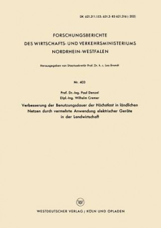 Libro Verbesserung Der Benutzungsdauer Der Hoechstlast in Landlichen Netzen Durch Vermehrte Anwendung Elektrischer Gerate in Der Landwirtschaft Paul Denzel