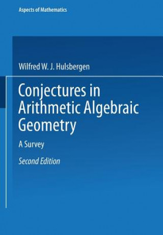 Книга Conjectures in Arithmetic Algebraic Geometry Wilfred W. J. Hulsbergen