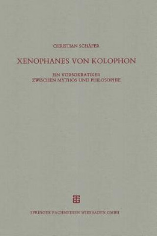 Книга Xenophanes Von Kolophon Christian Schäfer