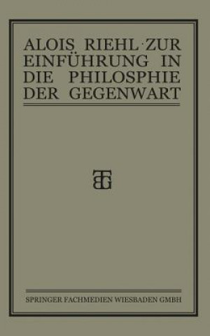 Buch Zur Einfuhrung in Die Philosophie Der Gegenwart Alois Riehl