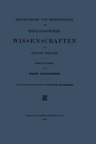 Kniha Encyklopadie Und Methodologie Der Philologischen Wissenschaften August Boeckh