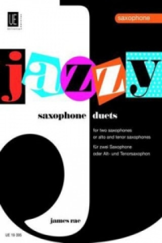 Nyomtatványok Jazzy Duets for Saxophones, für 2 Saxophone James Rae