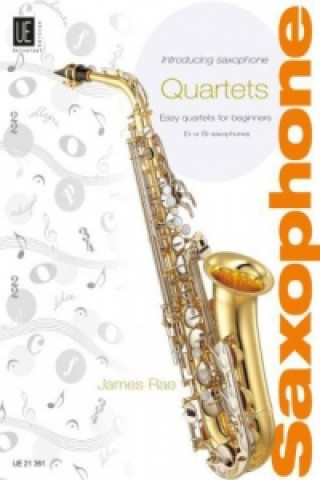 Nyomtatványok Introducing Saxophone - Quartets James Rae