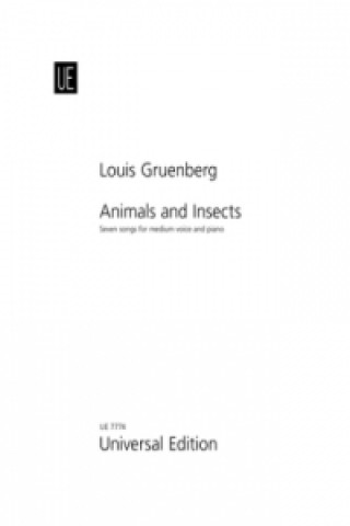 Tiskovina Animals and Insects - Tierbilder op. 22 für mittlere Singstimme und Klavier Louis Gruenberg