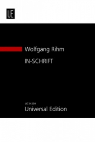 Nyomtatványok IN-SCHRIFT für Orchester Wolfgang Rihm