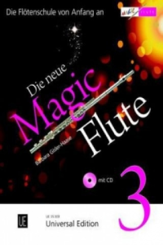 Nyomtatványok Die neue Magic Flute 3 mit CD. Bd.3 Barbara Gisler-Haase