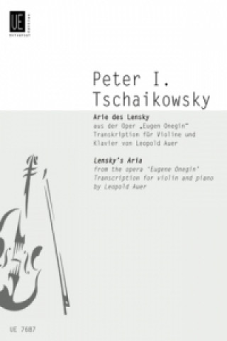 Materiale tipărite Arie des Lensky aus der Oper "Eugen Onegin" für Violine und Klavier Peter Iljitsch Tschaikowsky