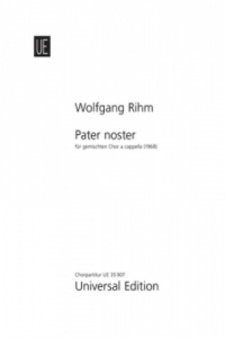 Tiskanica Pater noster Chor SATB. Bd.1 Wolfgang Rihm