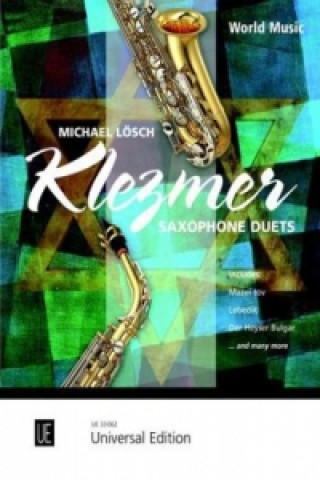 Nyomtatványok Klezmer Saxophone Duets für 2 Saxophone (Alt- und Tenorsaxophon), Spielpartitur Michael Lösch
