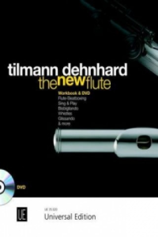 Tlačovina The New Flute, mit DVD Tilmann Dehnhard