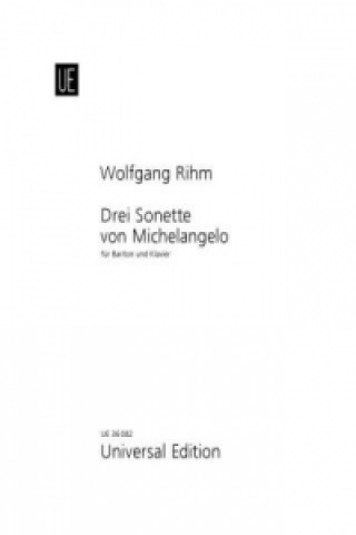 Tlačovina Drei Sonette von Michelangelo für Bariton und Klavier Wolfgang Rihm