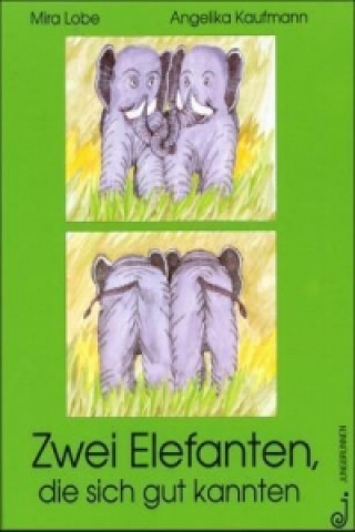 Kniha Zwei Elefanten, die sich gut kannten Mira Lobe
