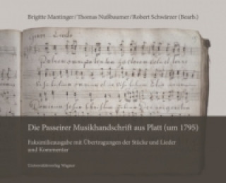 Knjiga Die Passeirer Musikhandschrift aus Platt (um 1795) Brigitte Mantinger