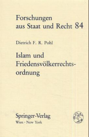 Kniha Islam und Friedensvölkerrechtsordnung Dietrich F. R. Pohl