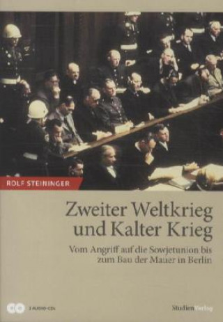 Audio Zweiter Weltkrieg und Kalter Krieg, 2 Audio-CDs Rolf Steininger