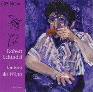 Audio Die Reise der Wörter, Audio-CD Robert Schindel