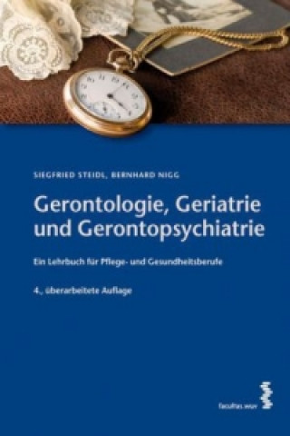 Kniha Gerontologie, Geriatrie und Gerontopsychiatrie Siegfried Steidl