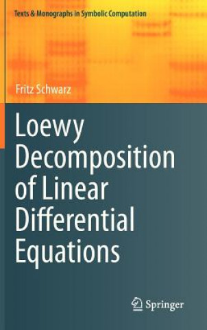 Buch Loewy Decomposition of Linear Differential Equations Fritz Schwarz