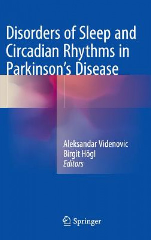 Kniha Disorders of Sleep and Circadian Rhythms in Parkinson's Disease Aleksandar Videnovic