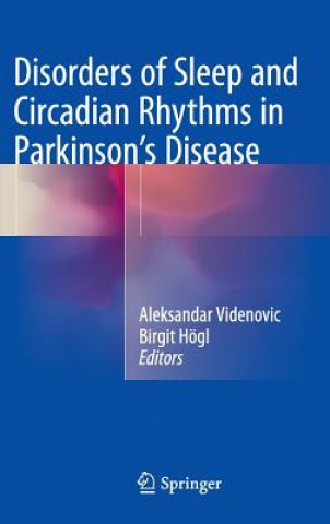 Book Disorders of Sleep and Circadian Rhythms in Parkinson's Disease Aleksandar Videnovic