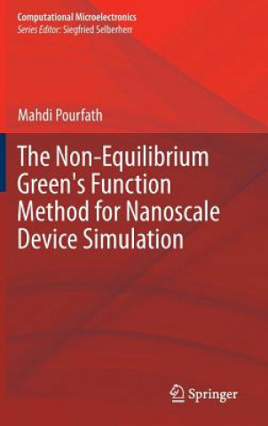 Knjiga Non-Equilibrium Green's Function Method for Nanoscale Device Simulation Mahdi Pourfath