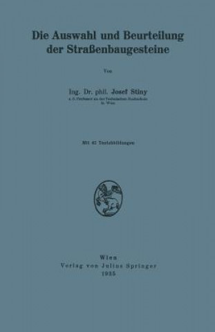 Книга Auswahl Und Beurteilung Der Strassenbaugesteine Josef Stiny