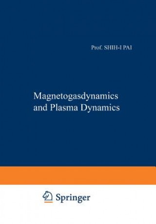 Книга Magnetogasdynamics and Plasma Dynamics Shih-I. Pai