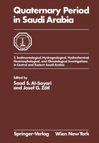 Kniha Quaternary Period in Saudi Arabia Saad S. Al-Sayari