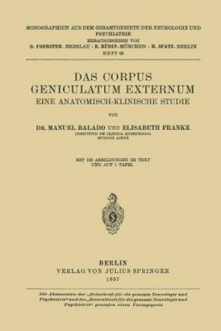 Könyv Corpus Geniculatum Externum Eine Anatomisch-Klinische Studie Manuel Balado
