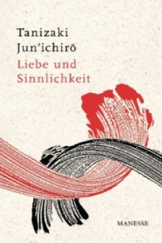 Kniha Liebe und Sinnlichkeit Jun'ichiro Tanizaki