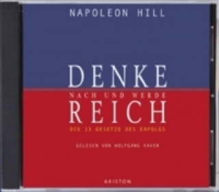 Audio Denke nach und werde reich, 1 Audio-CD Napoleon Hill