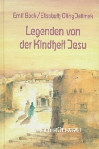 Kniha Legenden von der Kindheit Jesu Emil Bock