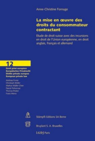 Книга La mise en oeuvre des droits du consommateur contractant Anne-Christine Fornage