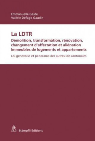 Könyv La LDTR. Démolition, transformation, rénovation, changement d'affectation et aliénation. Immeubles de logements et appartements Emmanuelle Gaide