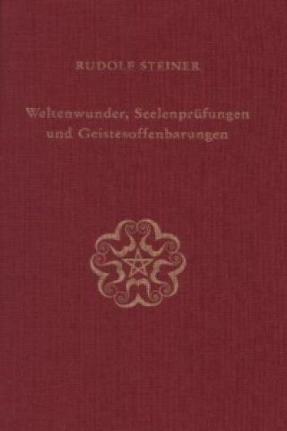 Buch Weltenwunder, Seelenprüfungen und Geistesoffenbarungen Rudolf Steiner