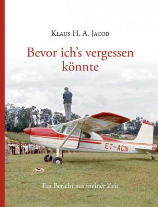 Kniha Bevor ich's vergessen koennte Klaus H. A. Jacob