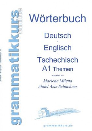 Kniha Woerterbuch Deutsch - Englisch - Tschechisch Themen A1 Marlene Milena Abdel Aziz - Schachner