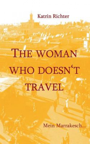 Buch woman who doesn't travel Katrin Richter